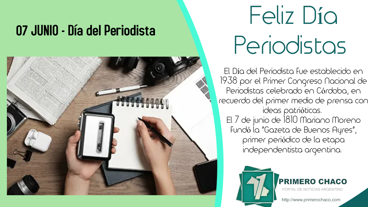 Por qué el 7 de junio es el Día del Periodista - Primero Chaco