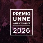 Convocatoria al Premio UNNE 2026 para las Artes Visuales