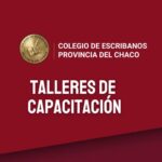 Capacitaciones del Colegio de Escribanos: un paso clave hacia la modernización profesional en el Chaco